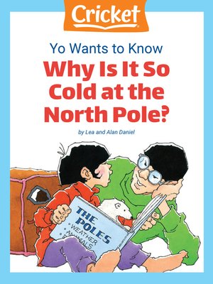 cover image of Yo Wants to Know: Why Is It So Cold at the North Pole?